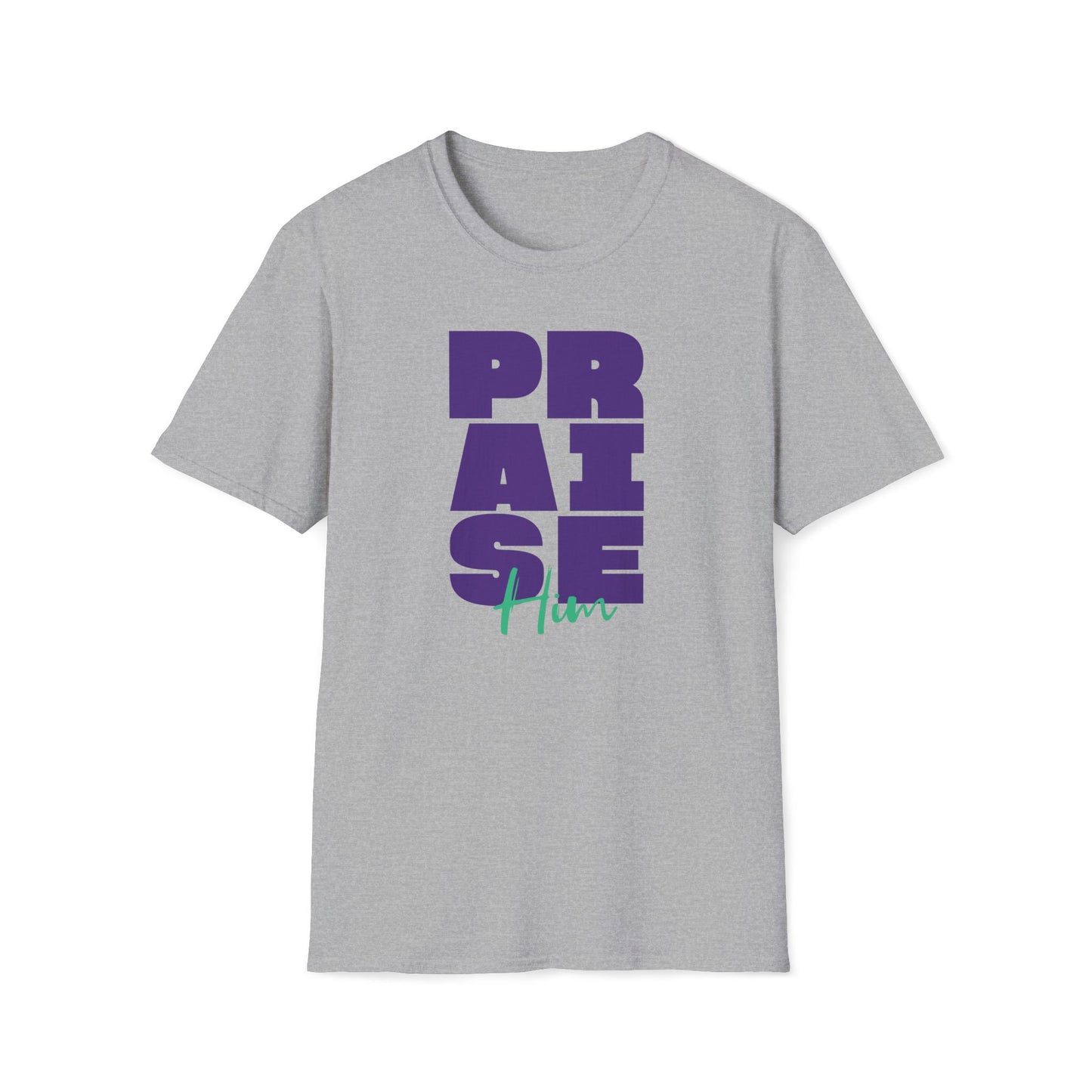 Praise Him T-shirt