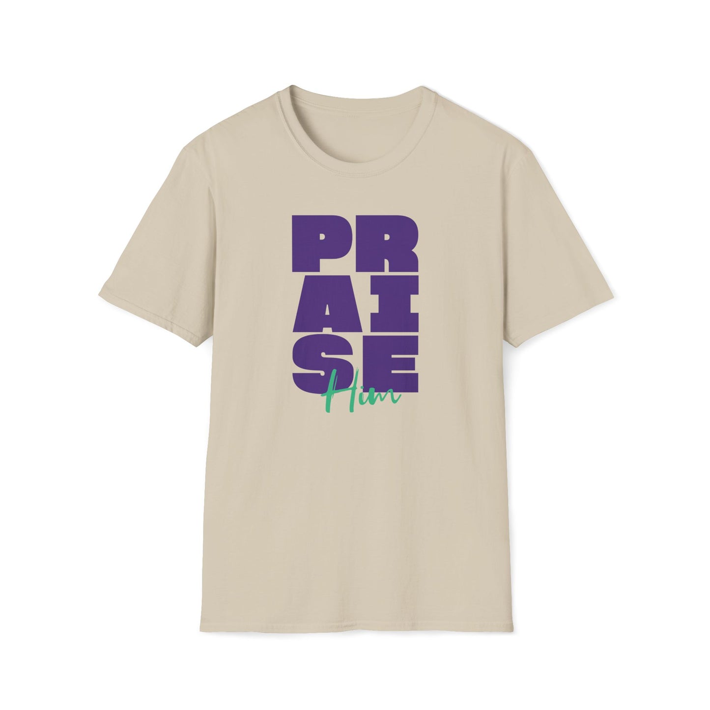 Praise Him T-shirt