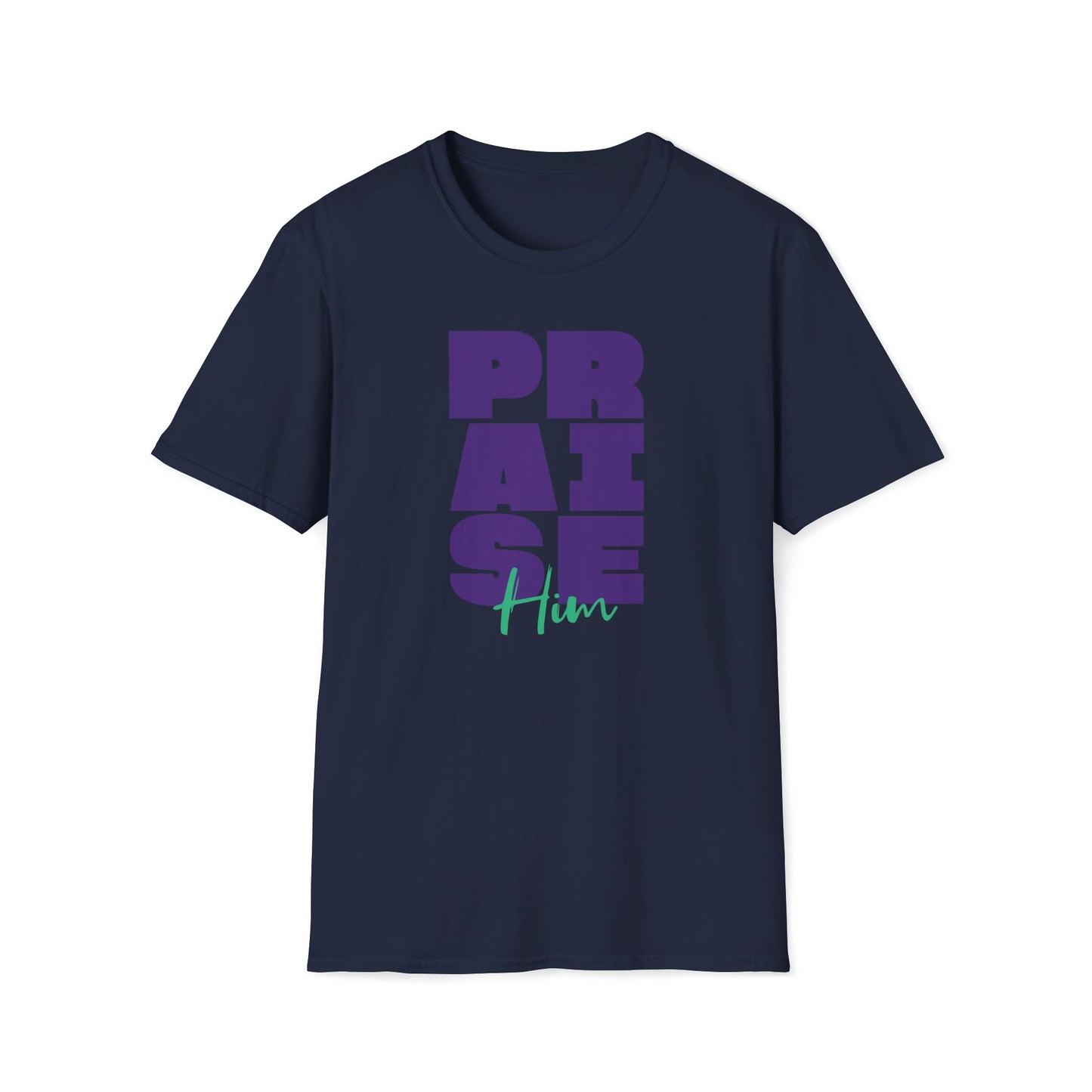 Praise Him T-shirt