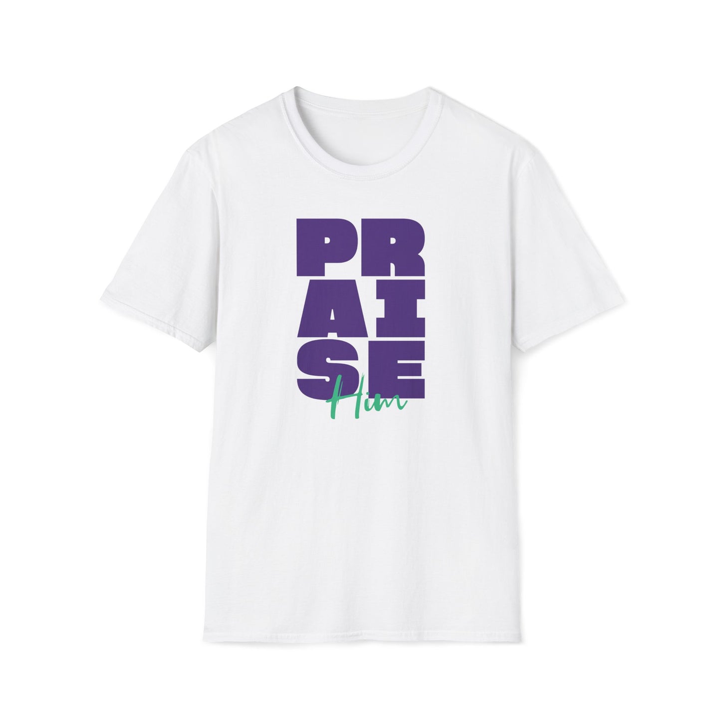 Praise Him T-shirt