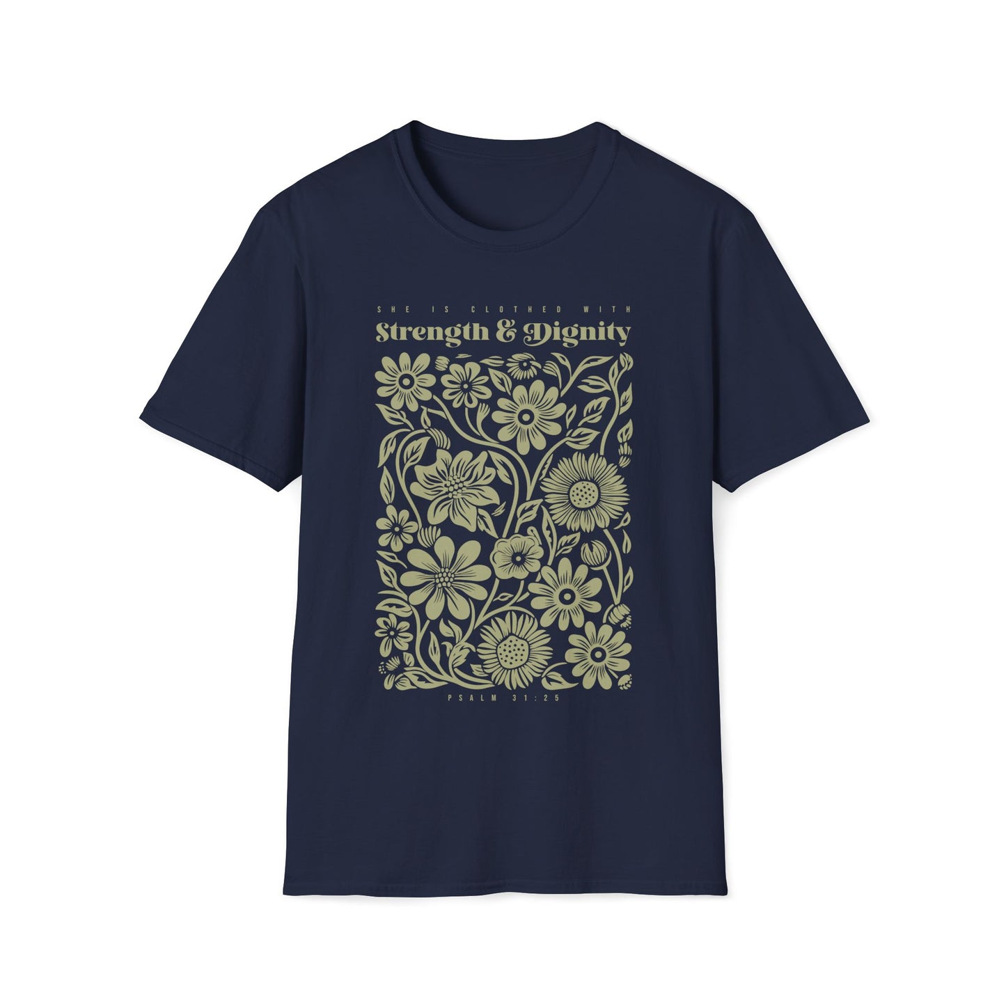 She Is Clothed With Strength & Dignity T-shirt