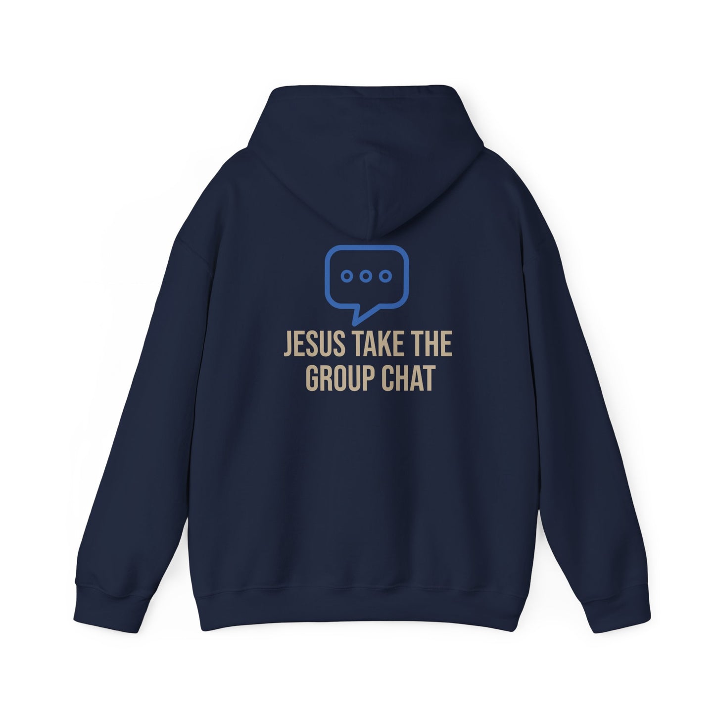 Jesus Take The Group Chat Hoodie