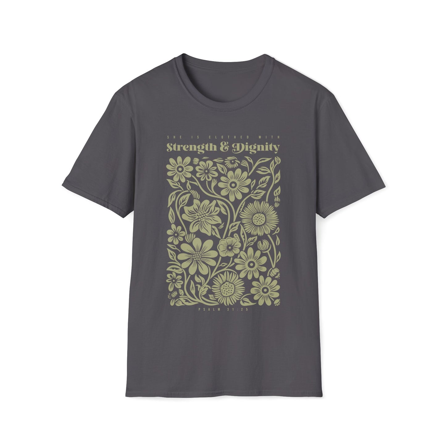 She Is Clothed With Strength & Dignity T-shirt