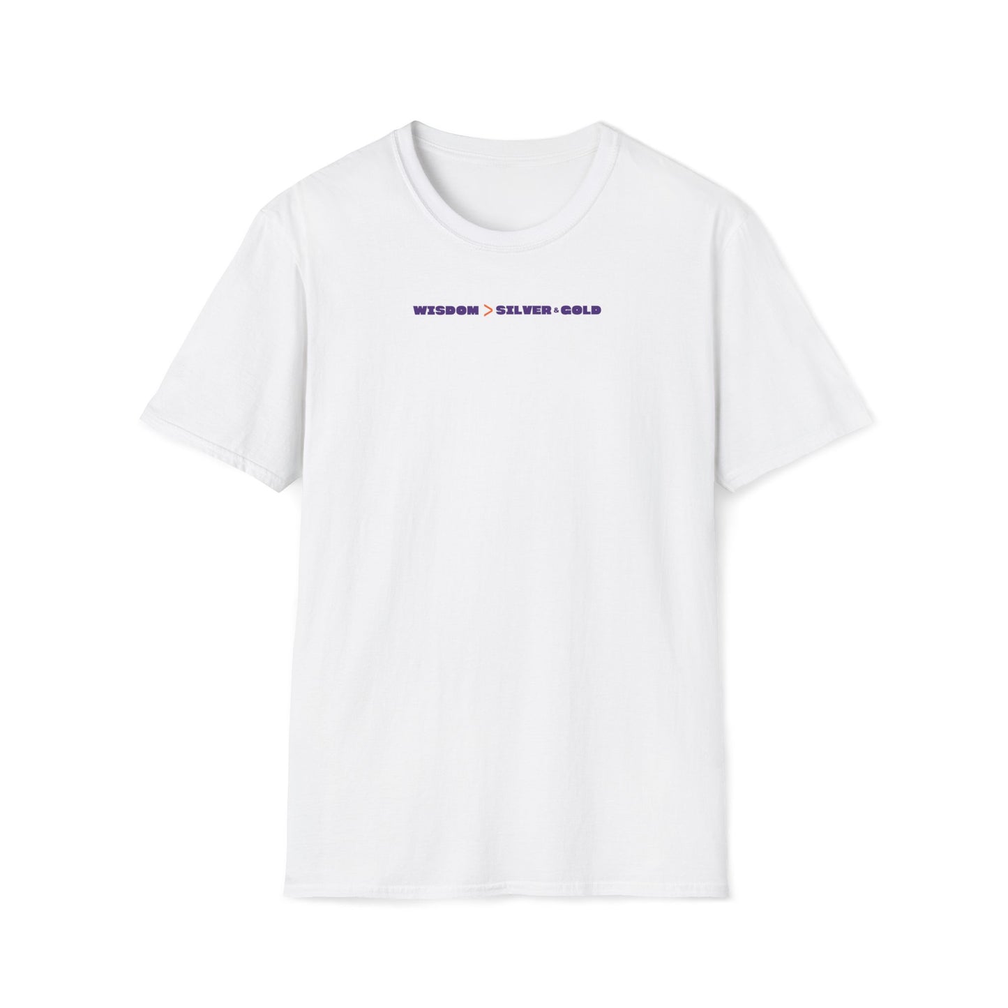 Wisdom Is Better Than Silver & Gold T-shirt