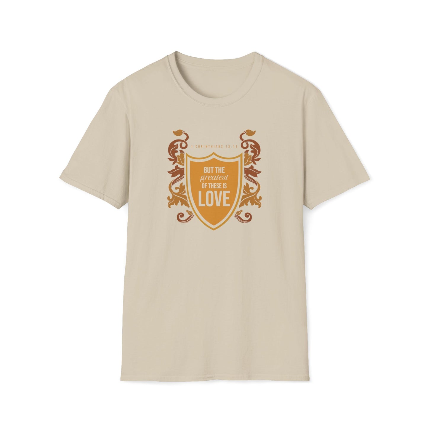 The Greatest Of These Is Love T-shirt II
