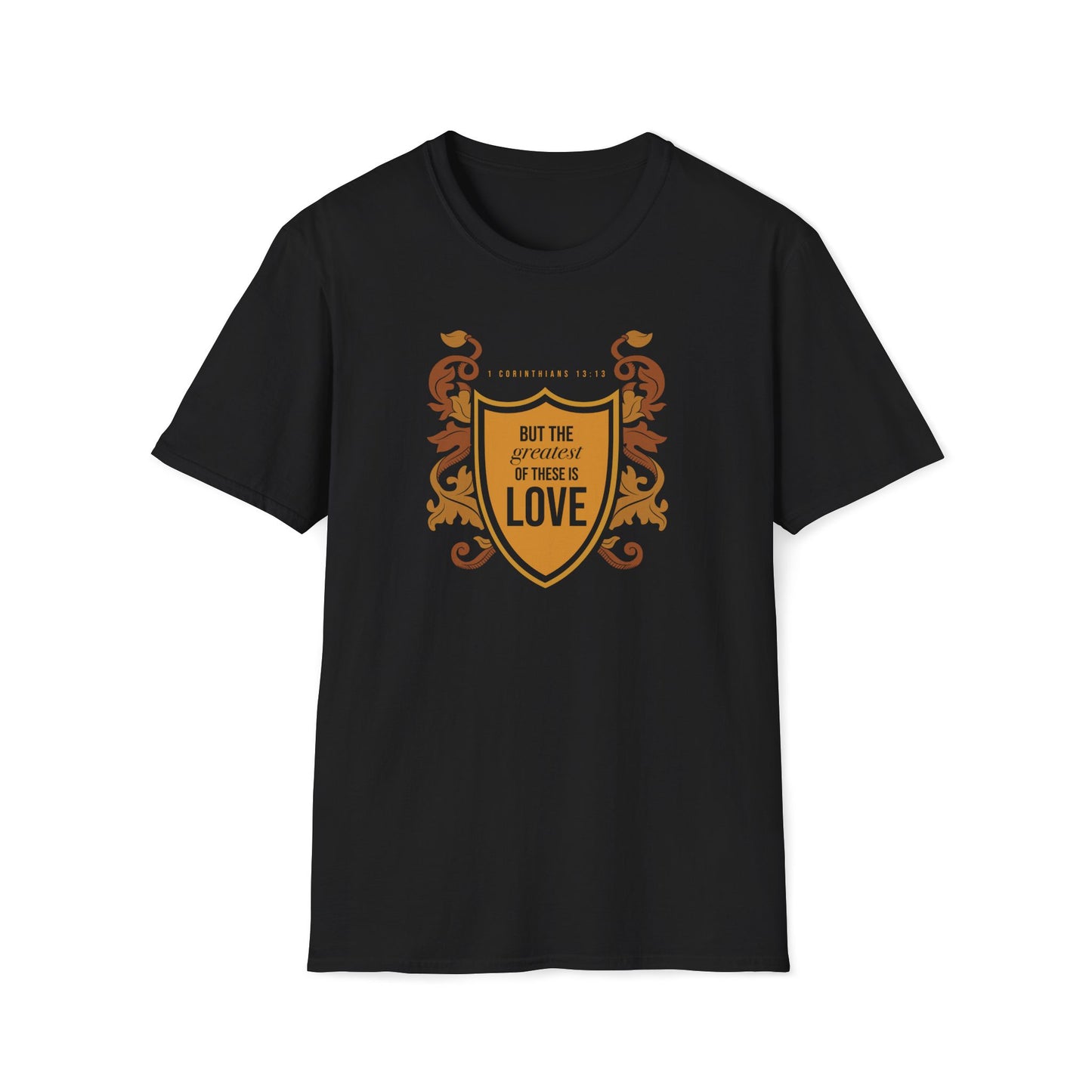 The Greatest Of These Is Love T-shirt II