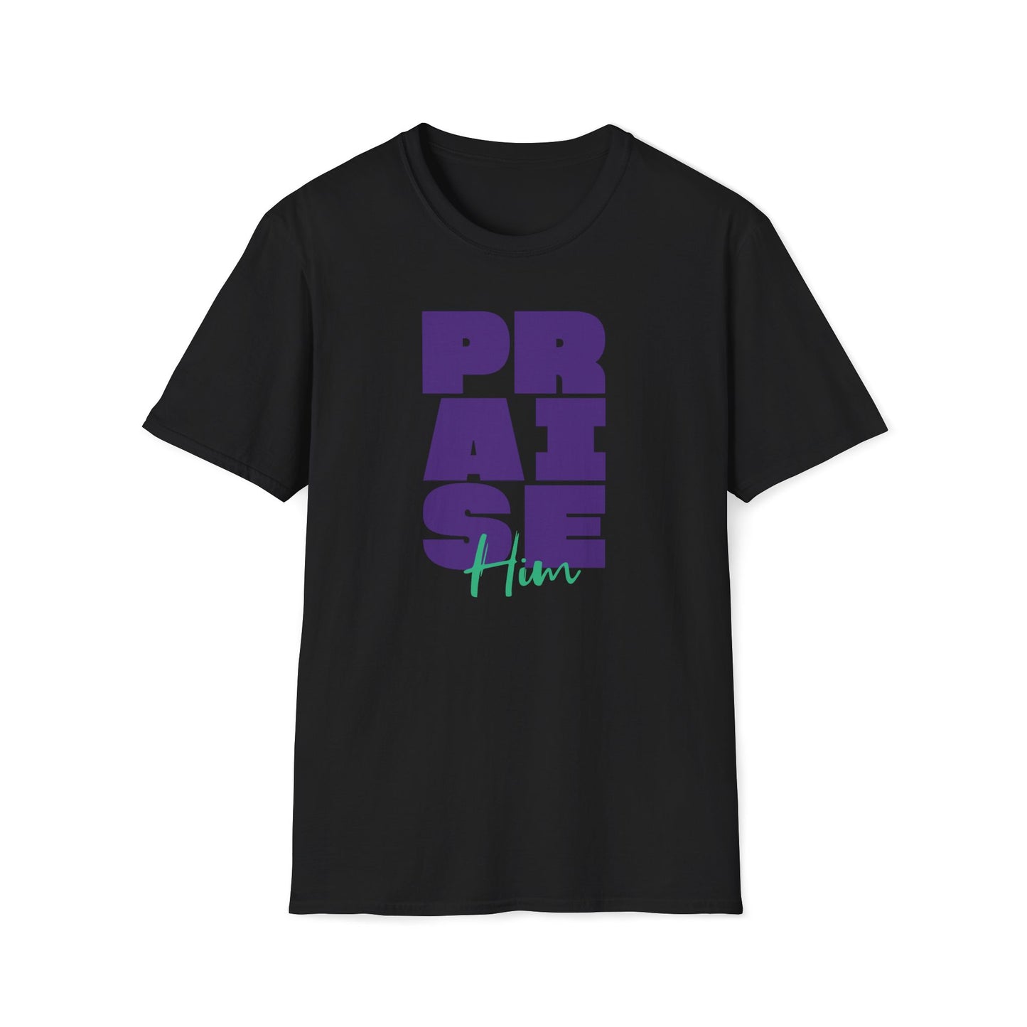 Praise Him T-shirt