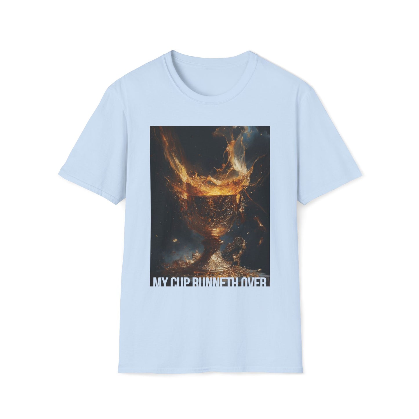 My Cup Runneth Over T-shirt