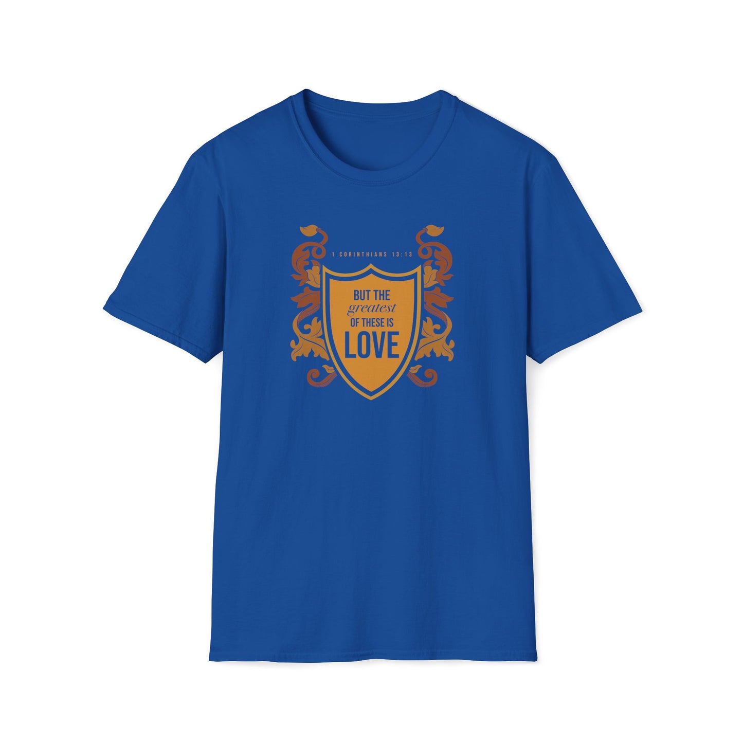 The Greatest Of These Is Love T-shirt II