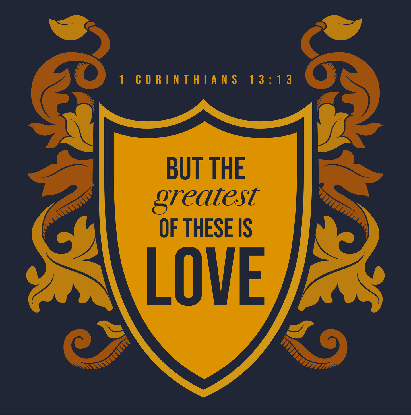 The Greatest Of These Is Love T-shirt II
