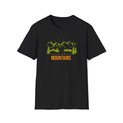 Faith Moves Mountains T-shirt II