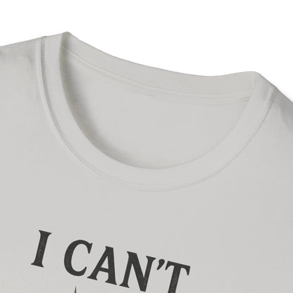 I Can't But I Know a Guy T-shirt