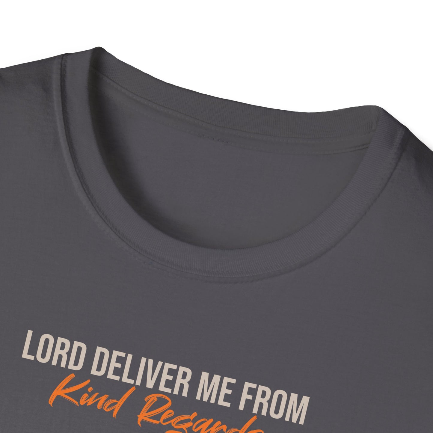 Deliver Me From Kind Regards T-shirt