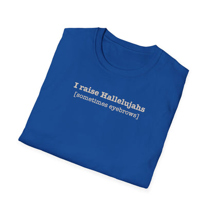 I Raise Hallelujahs T-shirt