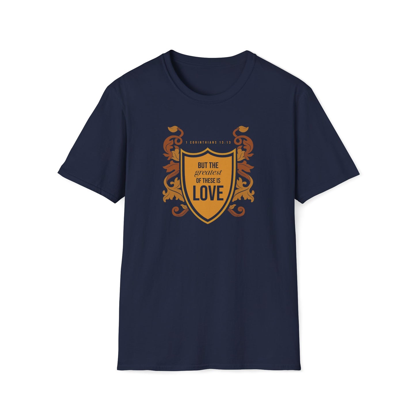 The Greatest Of These Is Love T-shirt II
