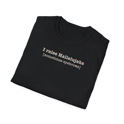 I Raise Hallelujahs T-shirt
