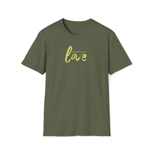 The Greatest Of These Is Love T-shirt