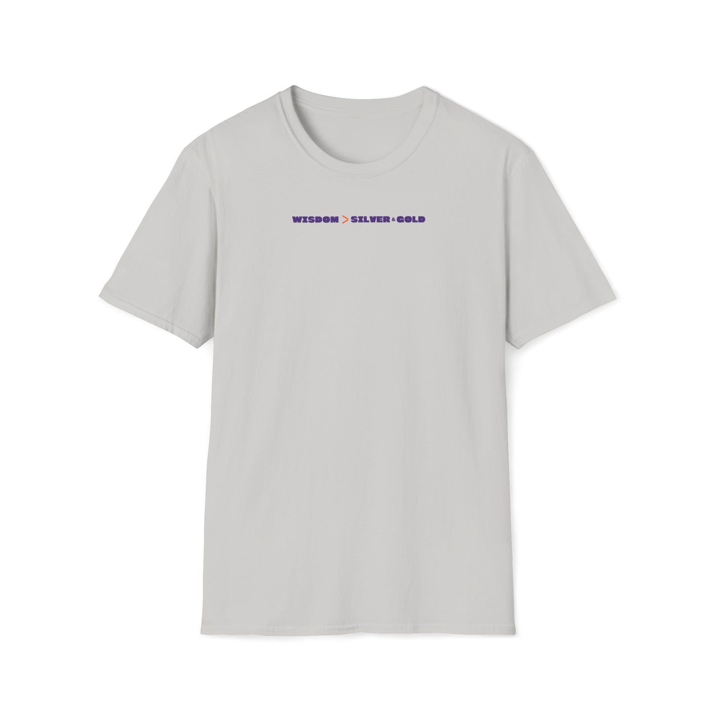 Wisdom Is Better Than Silver & Gold T-shirt