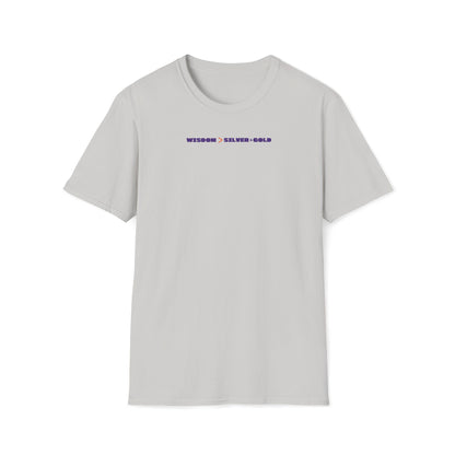 Wisdom Is Better Than Silver & Gold T-shirt