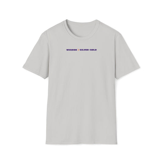 Wisdom Is Better Than Silver & Gold T-shirt