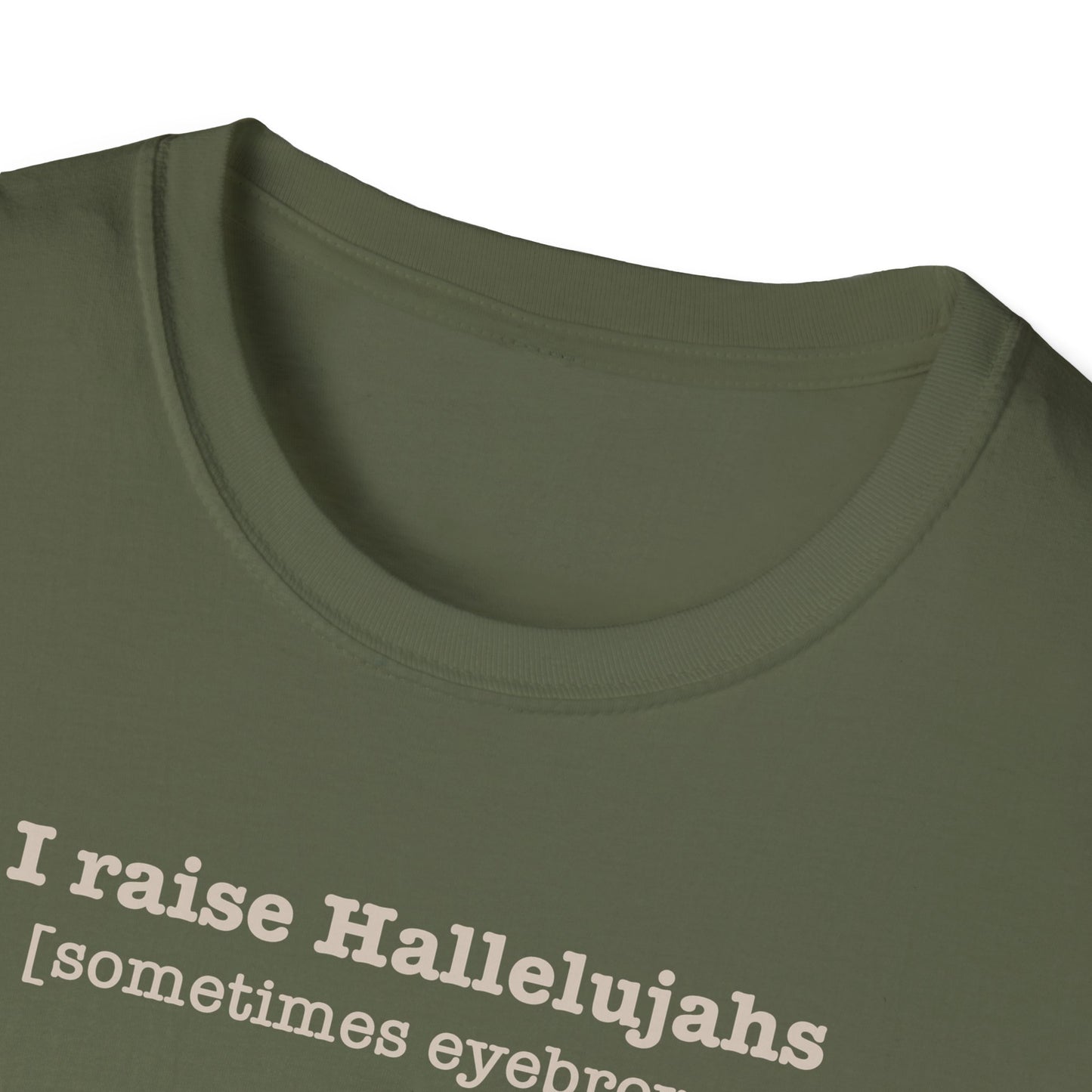 I Raise Hallelujahs T-shirt