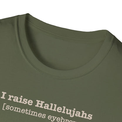 I Raise Hallelujahs T-shirt