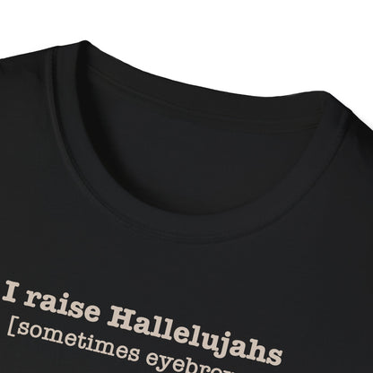 I Raise Hallelujahs T-shirt