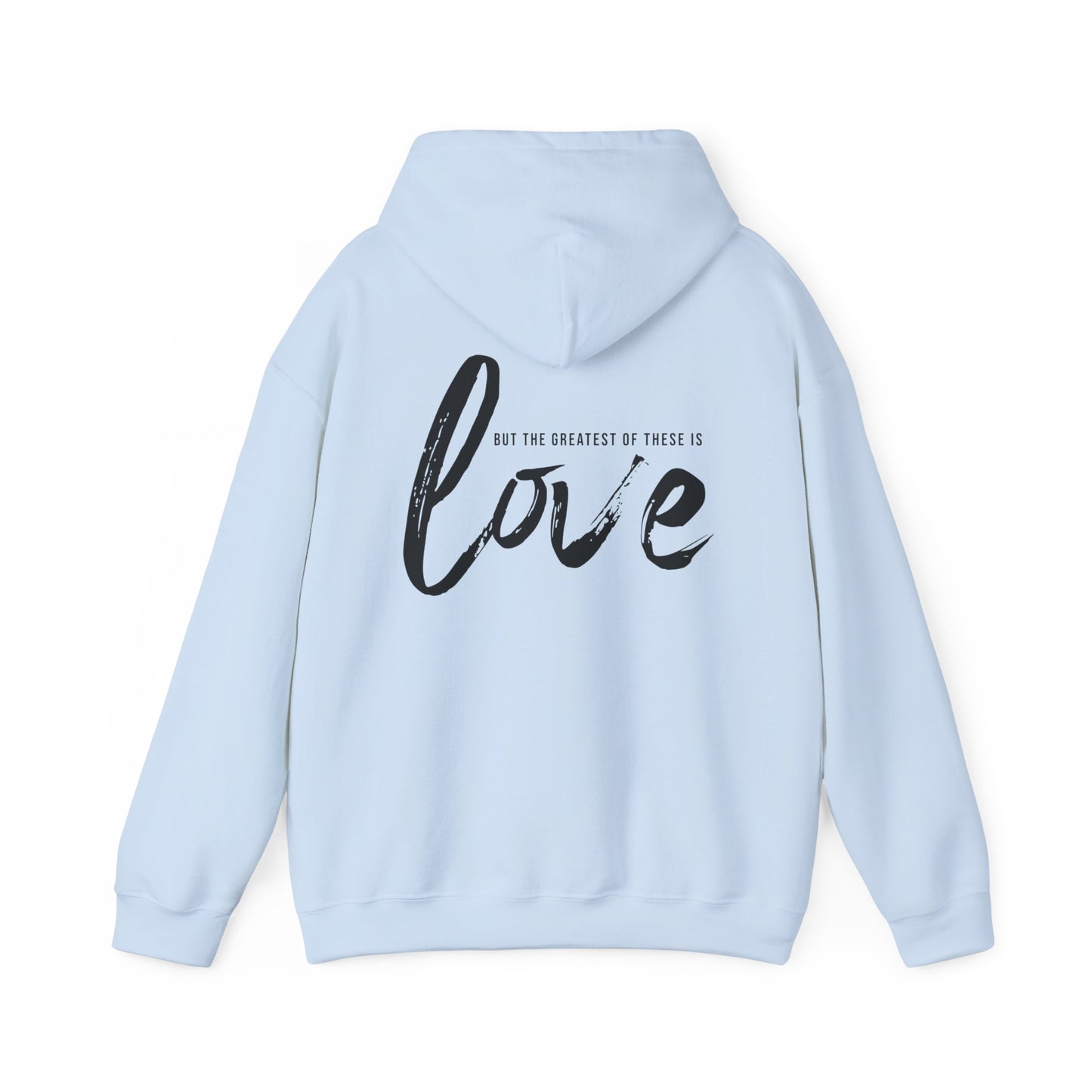 The Greatest Of These Is Love Hoodie
