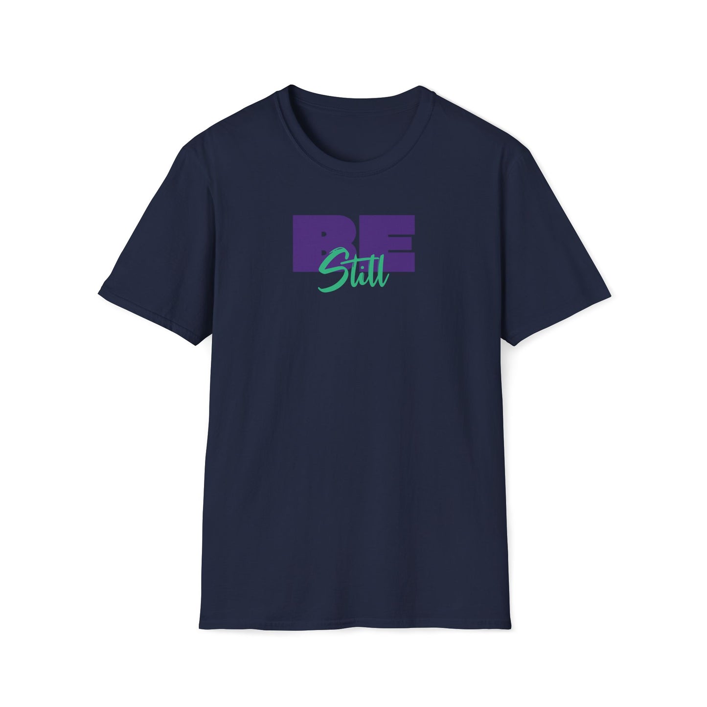 Be Still T-shirt