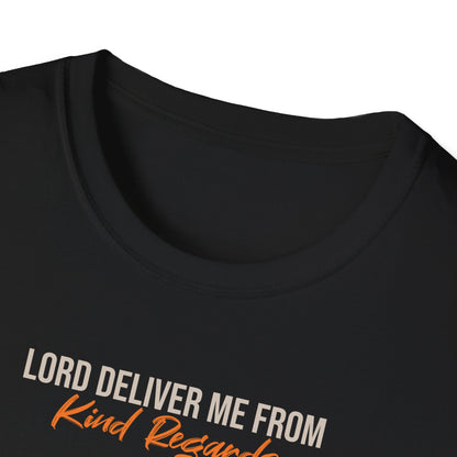 Deliver Me From Kind Regards T-shirt