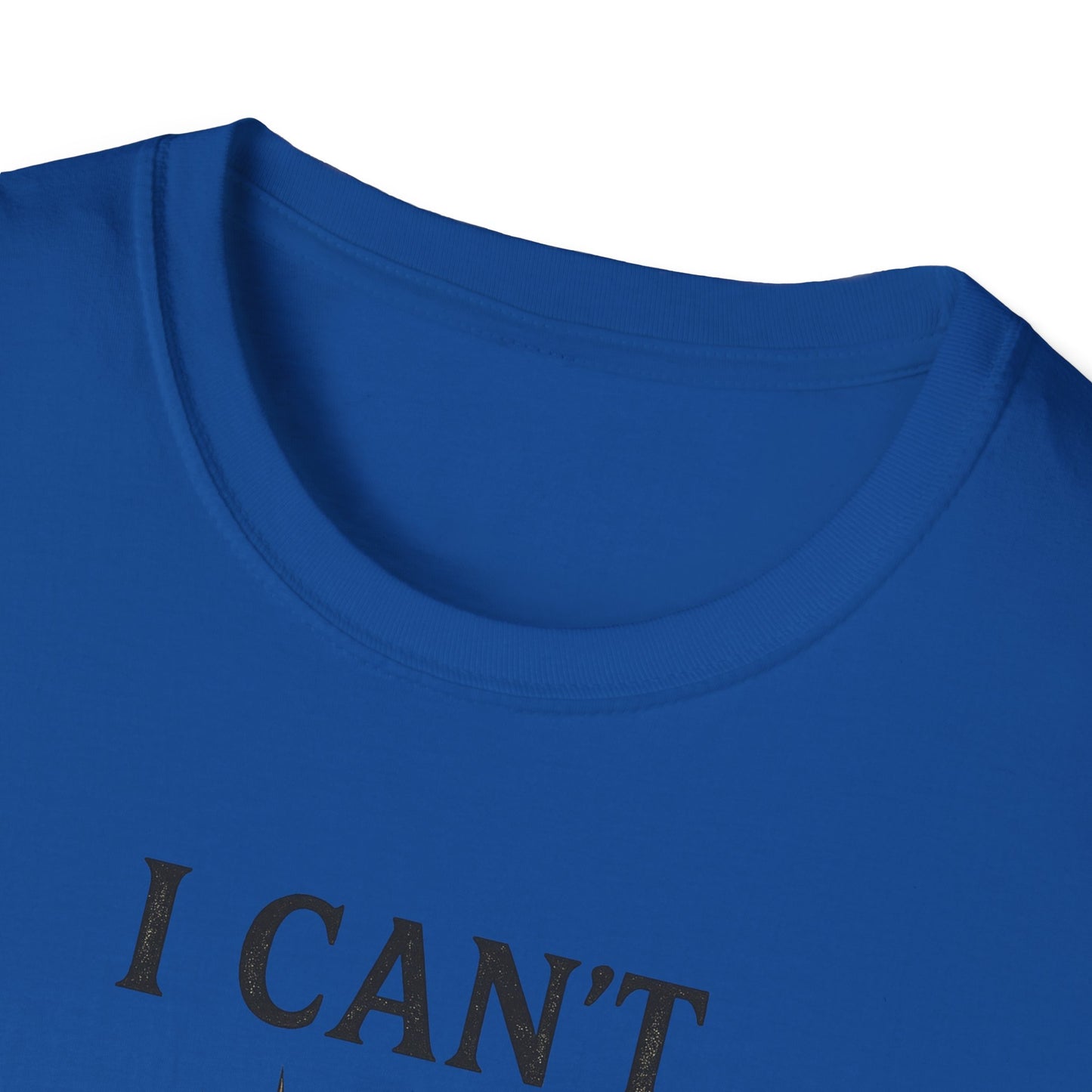 I Can't But I Know a Guy T-shirt