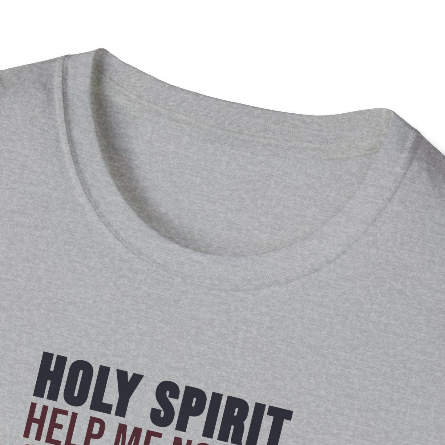 Holy Spirit Help Me T-shirt