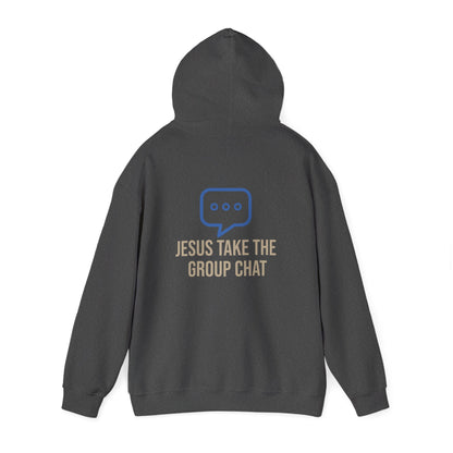 Jesus Take The Group Chat Hoodie