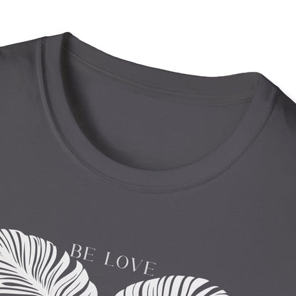 Be Love T-shirt