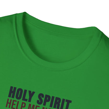 Holy Spirit Help Me T-shirt
