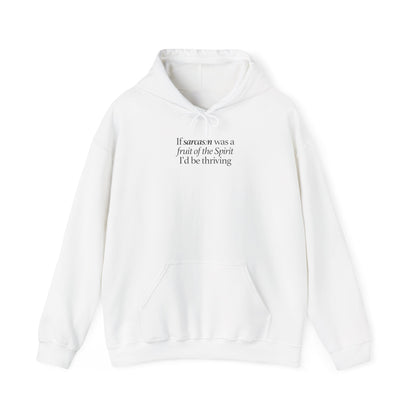 If Sarcasm Was A Fruit Of The Spirit Hoodie