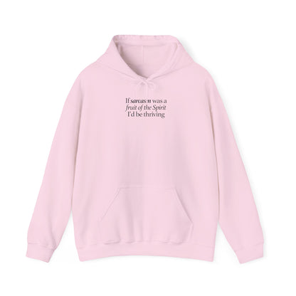 If Sarcasm Was A Fruit Of The Spirit Hoodie