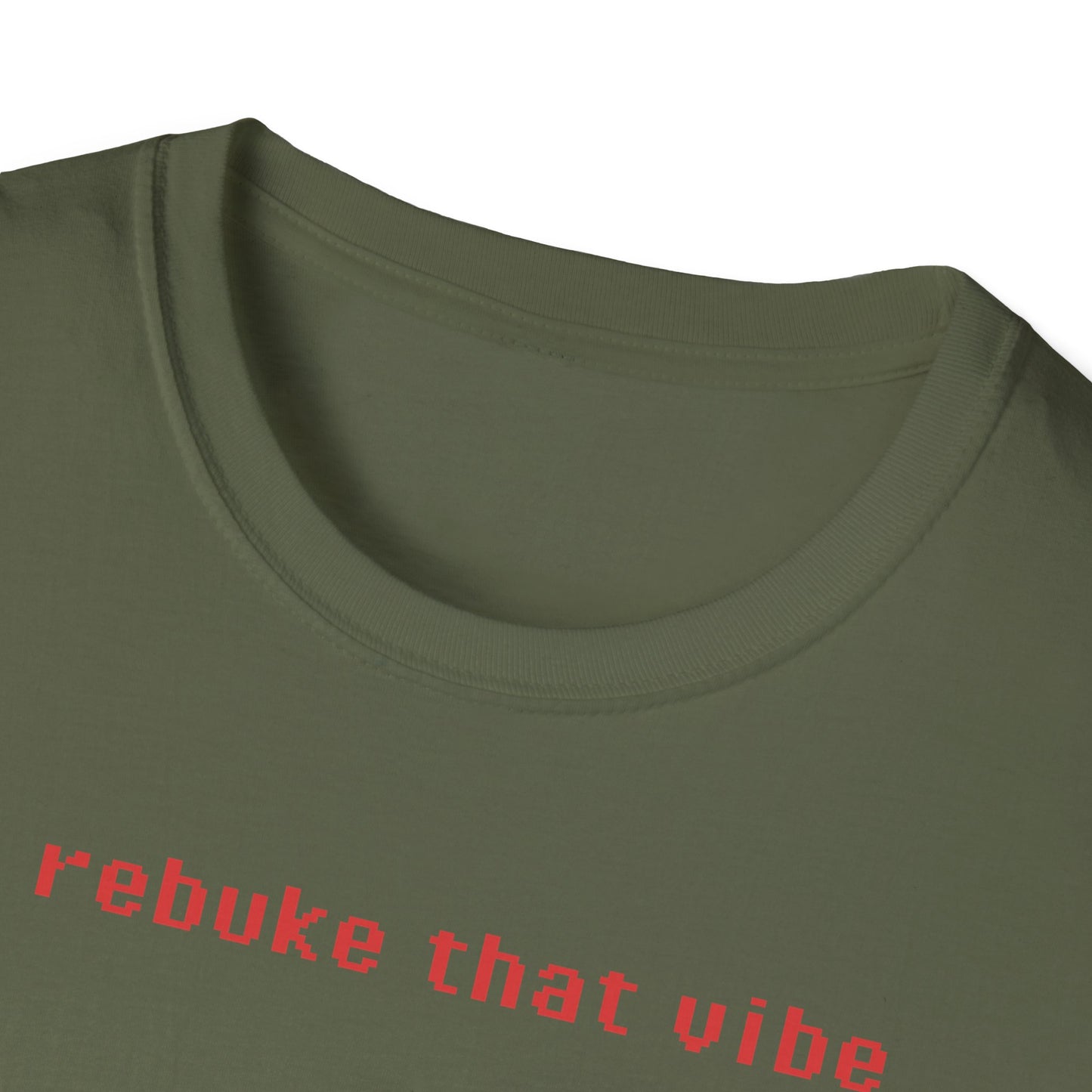I Rebuke That Vibe T-shirt II