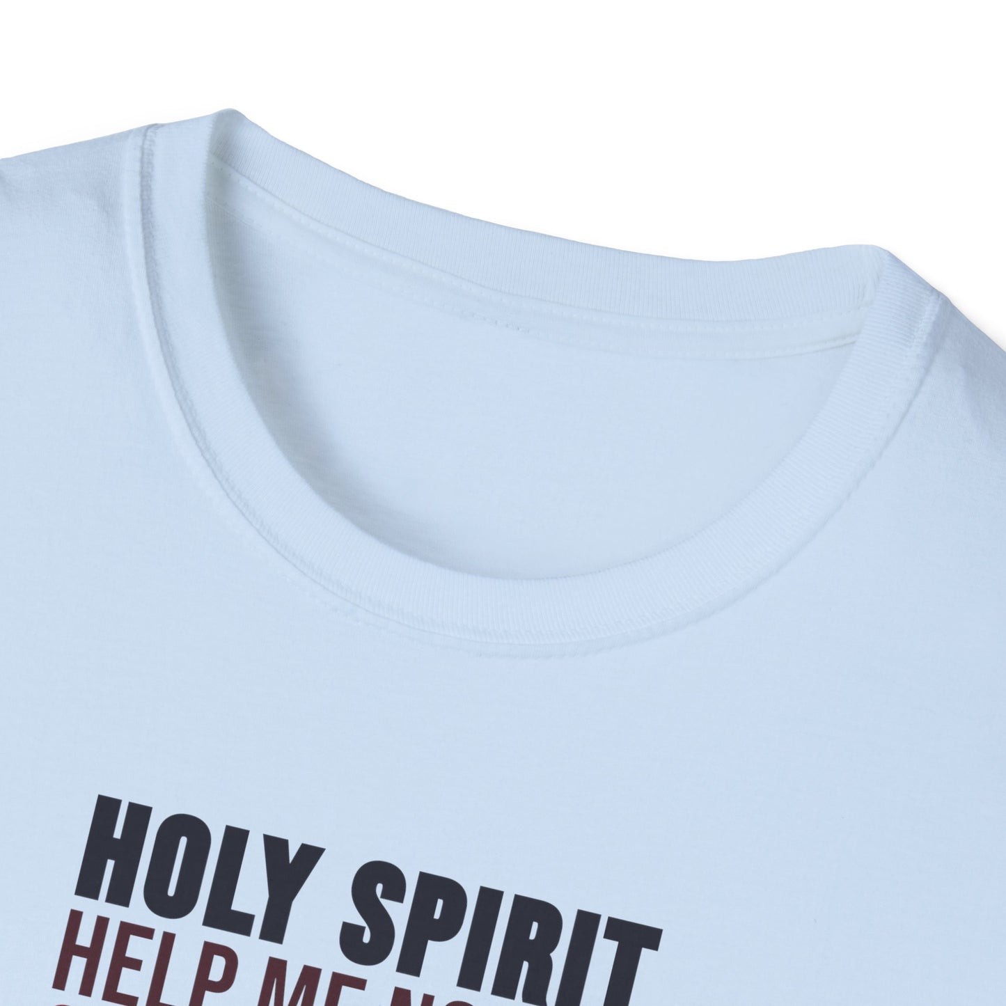 Holy Spirit Help Me T-shirt