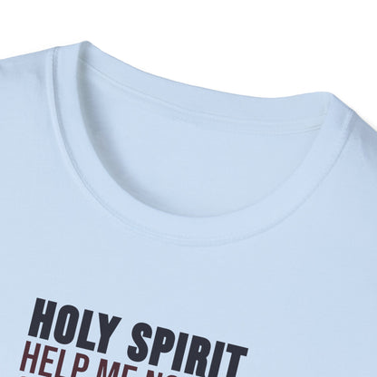 Holy Spirit Help Me T-shirt