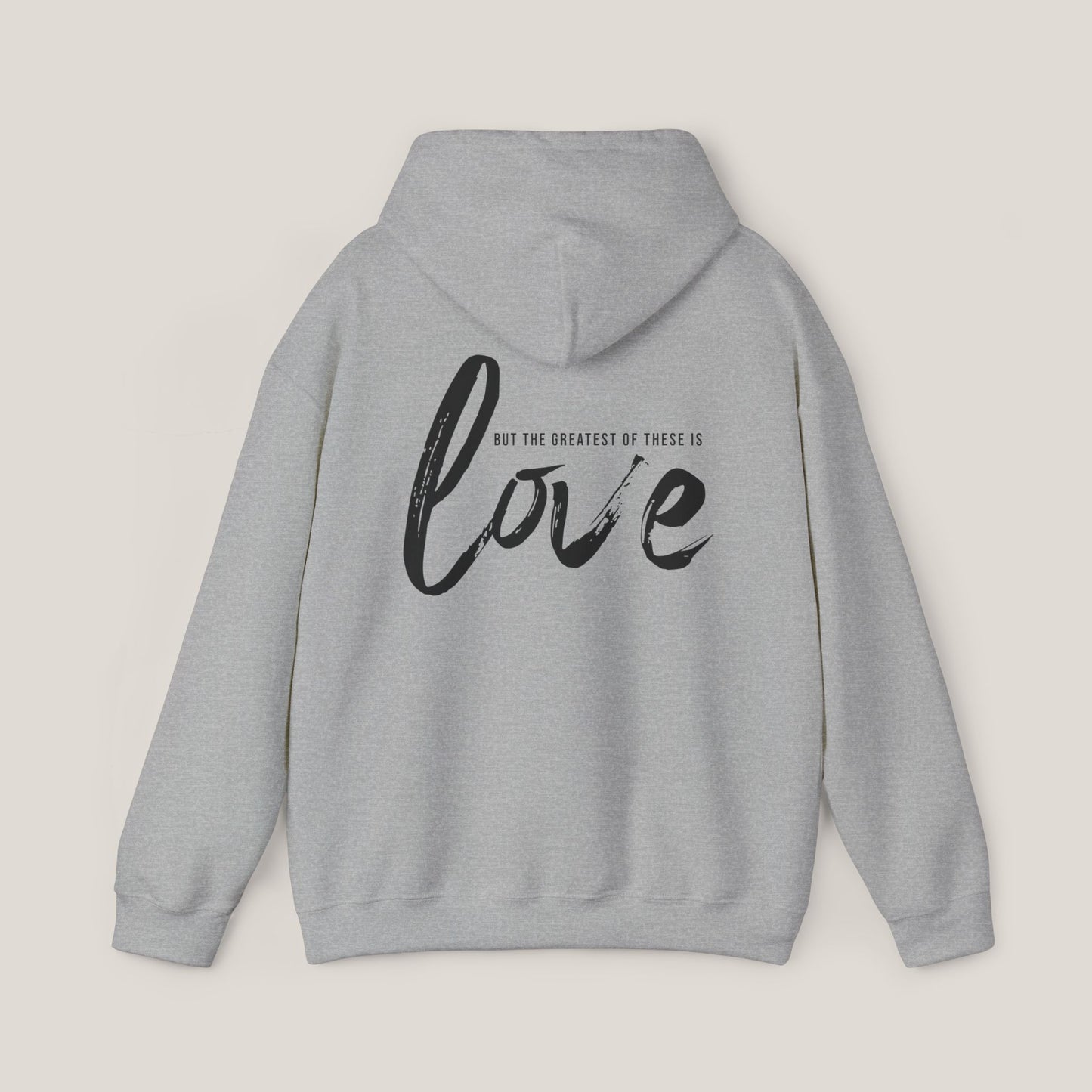 The Greatest Of These Is Love Hoodie