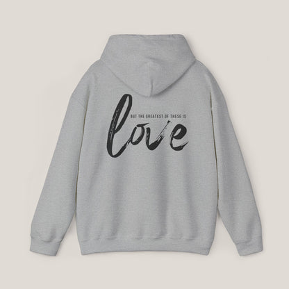 The Greatest Of These Is Love Hoodie