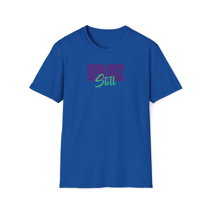 Be Still T-shirt