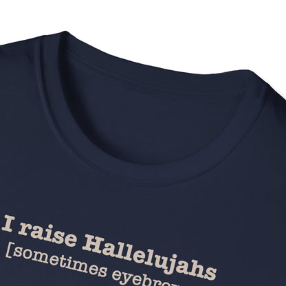 I Raise Hallelujahs T-shirt
