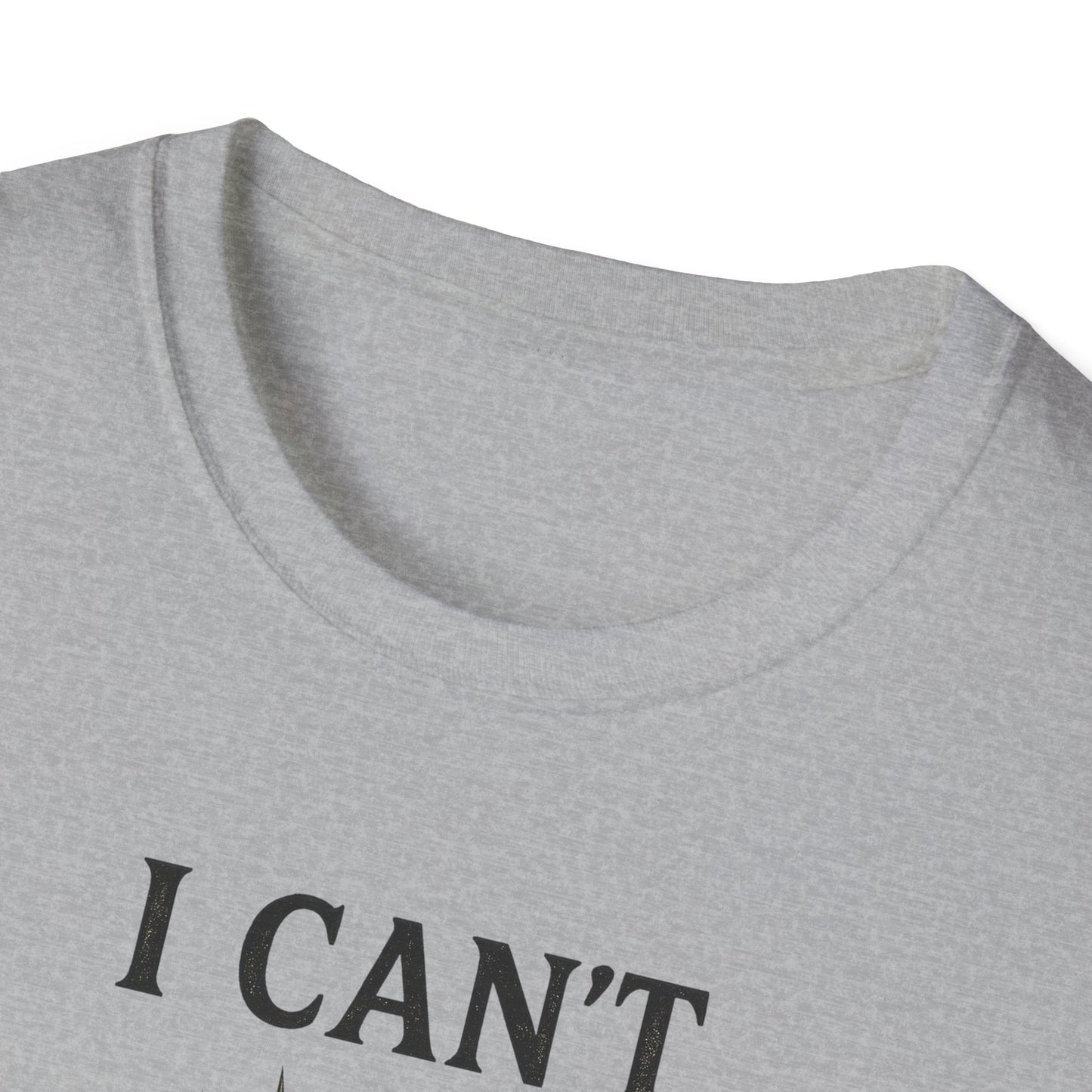 I Can't But I Know a Guy T-shirt