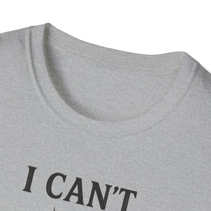 I Can't But I Know a Guy T-shirt