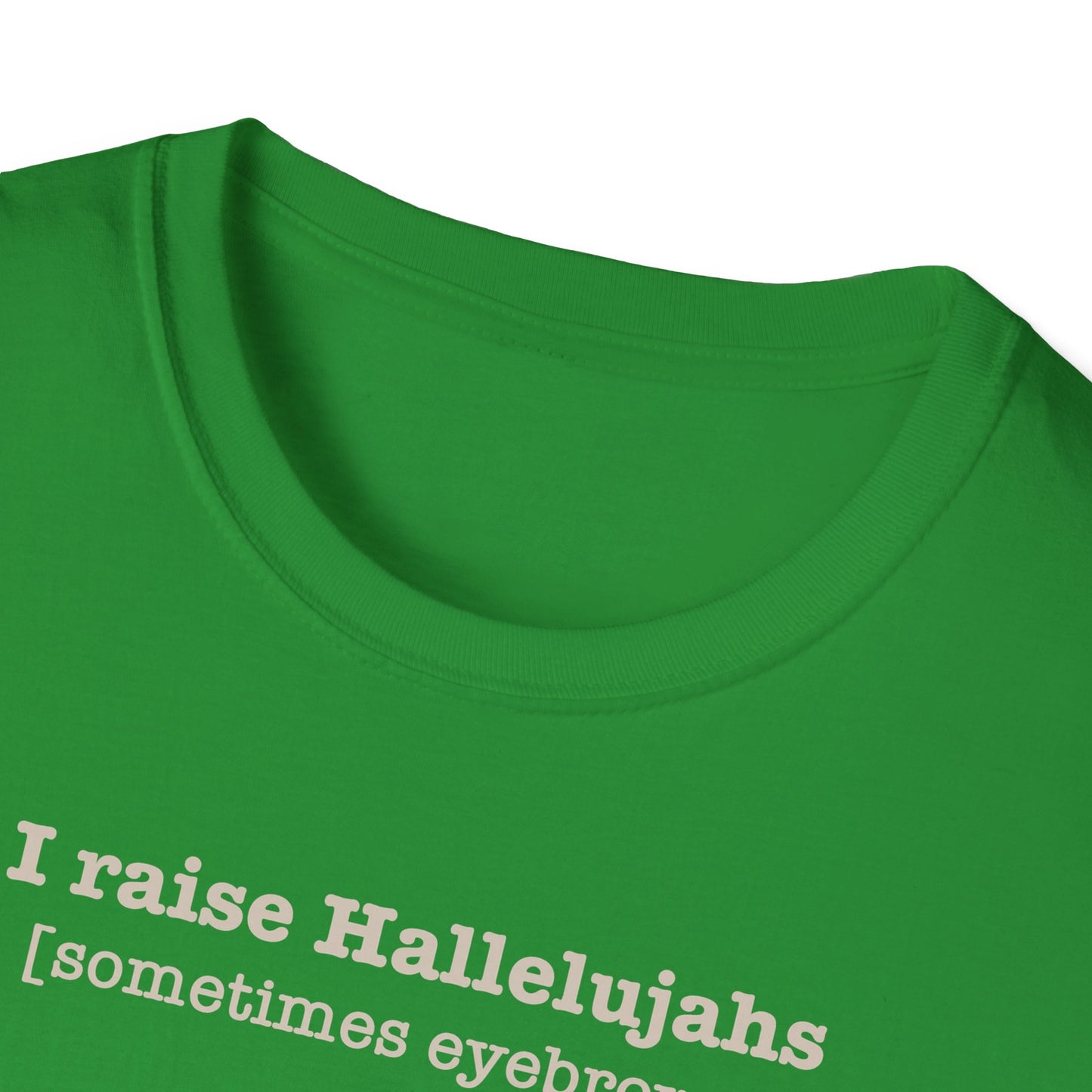I Raise Hallelujahs T-shirt