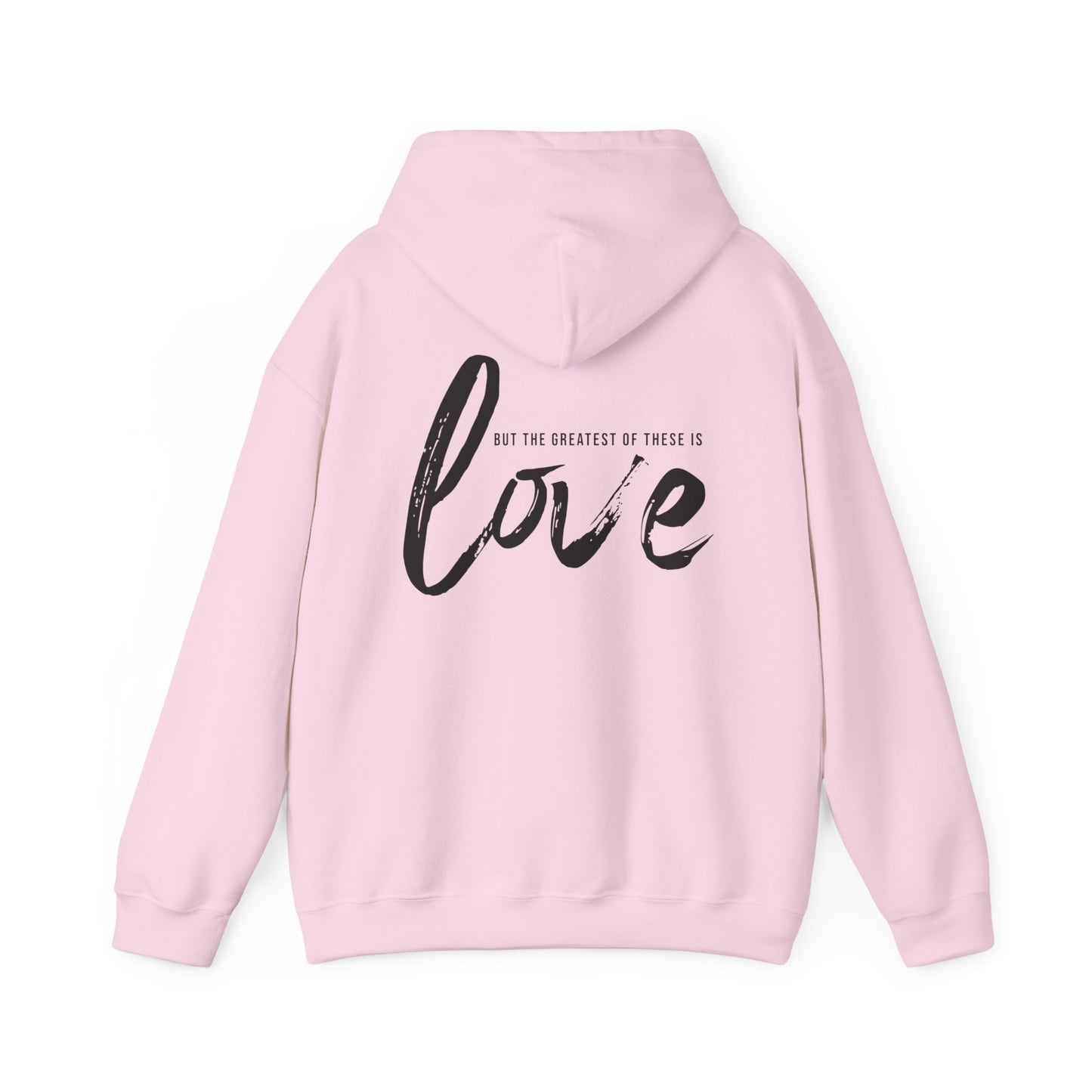 The Greatest Of These Is Love Hoodie