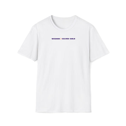 Wisdom Is Better Than Silver & Gold T-shirt