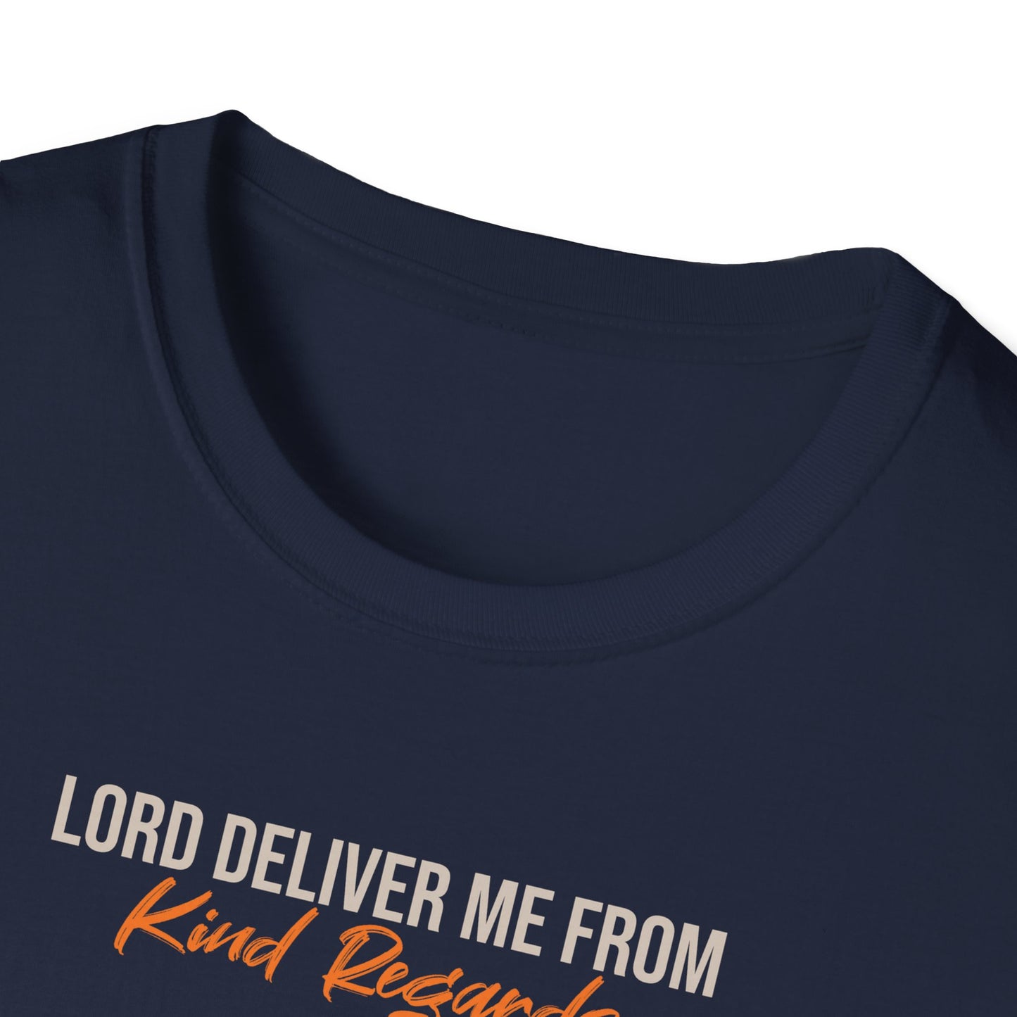 Deliver Me From Kind Regards T-shirt